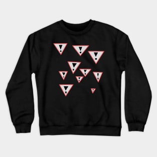 Warning signs Crewneck Sweatshirt